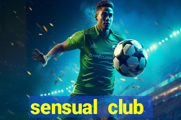 sensual club esporte interativo